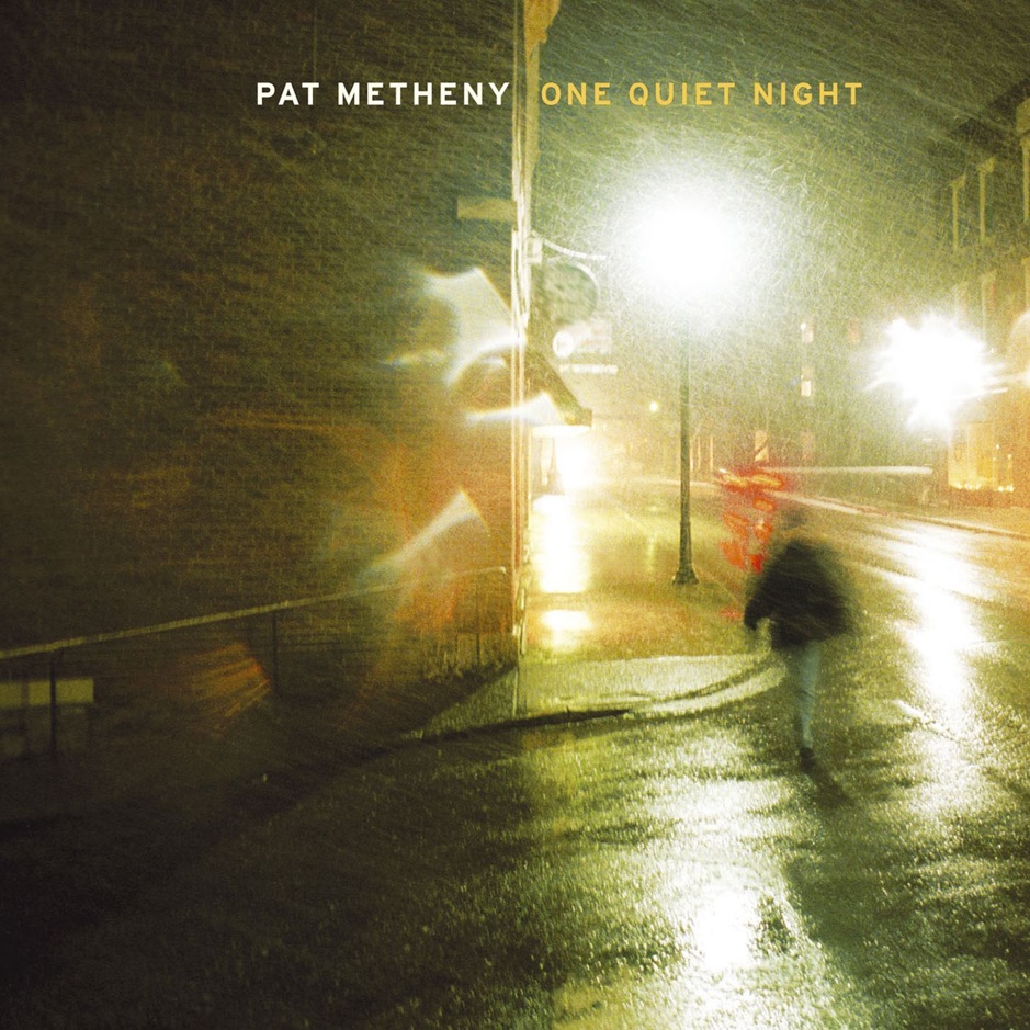 Pat Metheny - One Quiet Night